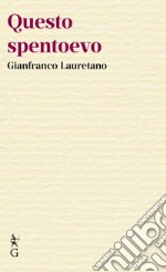 Questo spentoevo libro