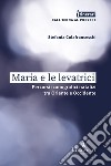 Maria e le levatrici. Percorsi iconografici natalizi tra Oriente e Occidente libro di Colafranceschi Stefania