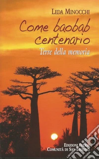Come baobab centenario. Terre della memoria