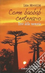 Come baobab centenario. Terre della memoria libro