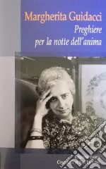 Preghiere per la notte dell'anima. Ediz. integrale libro