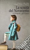 La scuola del Novecento del presente e del futuro libro