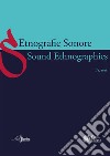 Etnografie Sonore-Sound Ethnographies (2018). Ediz. bilingue. Vol. 1/2 libro