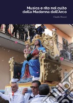 Musica e rito nel culto della Madonna dell'Arco