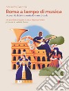 Roma a tempo di musica. Percorsi di didattica musicale transculturale libro