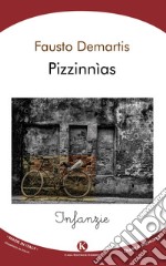 Pizzinnìas. Infanzie libro