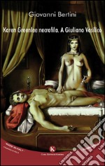 Karen Greenlee necrofila. A Giuliano Vasilicò libro