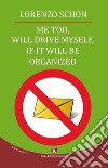 Me too, will drive myself, if it will be organized libro