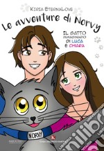 Le avventure di Norvy. Il gatto immaginario di Luca e Chiara