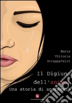 Il digiuno dell'anima: una storia di anoressia libro