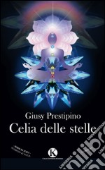 Celia delle stelle libro