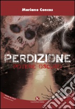 Perdizione. Potere oscuro libro