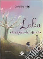 Lalla e il segreto della felicità libro