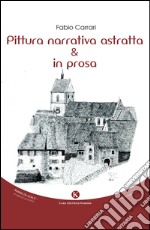 Pittura narrativa astratta & in prosa libro