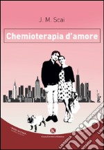 Chemioterapia d'amore libro