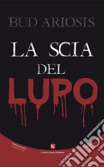 La scia del lupo libro