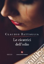 Le cicatrici dell'odio