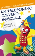 Un telefonino davvero speciale libro