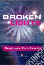 Broken lights libro