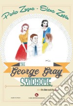 The «George Gray Syndrome», for him and for her libro