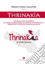 Thrinakìa. Antologia della 3ª edizione del premio internazionale di scritture autobiografiche, biografiche e poetiche dedicate alla Sicilia libro