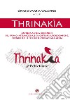 Thrinakìa. Antologia della 3ª edizione del premio internazionale di scritture autobiografiche, biografiche e poetiche dedicate alla Sicilia libro