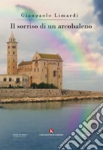 Il sorriso di un arcobaleno libro