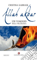 Allah akbar. Un viaggio nella tolleranza