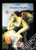 Amore e Psiche. L'enigma dell'amore libro