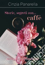 Storie, segreti con... caffè libro