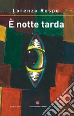 È notte tarda libro