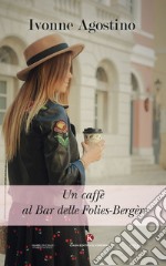 Un caffè al bar delle Folies-Bergère libro