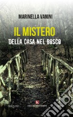 Il mistero della casa nel bosco libro