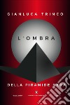 L'ombra della piramide nera libro