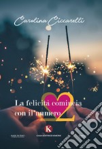 La felicità comincia con il numero 2 libro