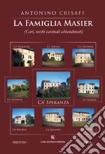 La famiglia Masier (Cari, vecchi cascinali abbandonati) libro