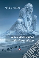 Il volo di un'anima alla ricerca di dio libro