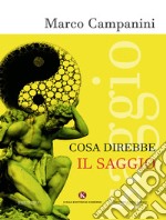 Cosa direbbe il saggio libro