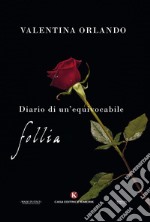 Diario di un'equivocabile follia libro