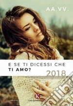 E se dicessi che ti amo? 2018 libro