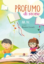 Profumo di storie libro