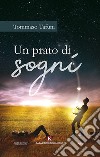 Un prato di sogni libro