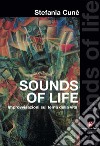 Sounds of life. Improvvisazioni sul tema della vita libro