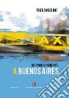 Un piccolo incidente a Buenos Aires libro di Audino Paolo