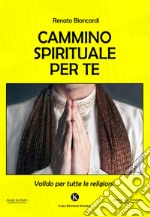 Cammino spirituale per te libro