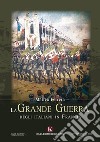 La Grande Guerra degli italiani in Francia libro di Ferrera Matteo