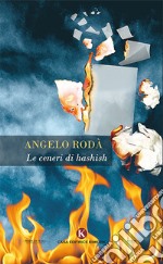 Le ceneri di hashish libro