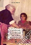 Cuntame, cuntame 'ncora. Educare tra ieri e oggi libro