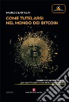 Come tutelarsi nel mondo dei bitcoin libro