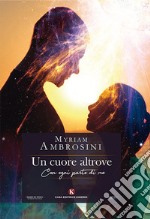 Un cuore altrove libro